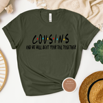 Cousin T Shirts