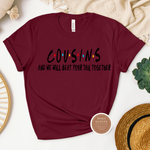 Cousin T Shirts