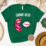 Gimme Beso Tee