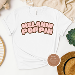 Melanin Poppin Shirt