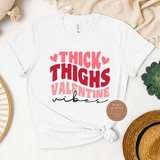 Thick Thighs Valentines T Shirt