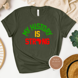 My History is Strong T Shirt