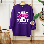 He Loved Us First Shirt