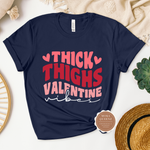 Thick Thighs Valentines T Shirt