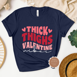 Thick Thighs Valentines T Shirt