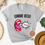 Gimme Beso Tee