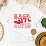 Back Off Cupid T Shirt