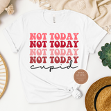 Not Today Cupid T Shirt