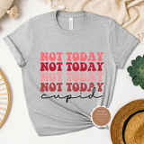 Not Today Cupid T Shirt