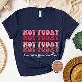 Not Today Cupid T Shirt