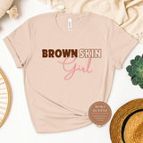 Brown Skin Girl T-Shirt