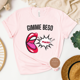 Gimme Beso Tee