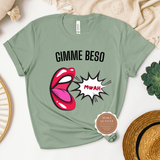 Gimme Beso Tee