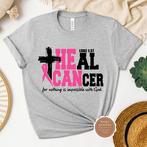 He Can Heal Cancer T Shirt