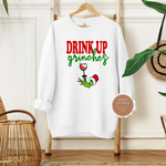 Drink up Grinches Sweatshirt