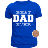 Best Dad Ever T Shirt