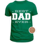 Best Dad Ever T Shirt