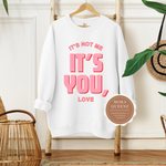 Funny Valentine Shirt | White Sweatshirt with pink and red text