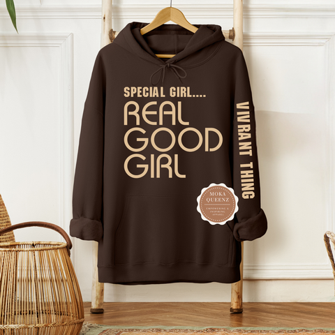 Special Girl Real Good Girl Hoodie