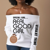 Special Girl Real Good Girl Off The Shoulder Shirt