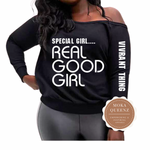 Special Girl Real Good Girl Off The Shoulder Shirt