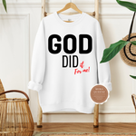 God Did Christian Sweatshirt