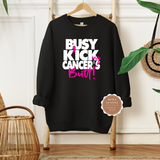 Kicking Cancer’s Butt Sweatshirt