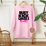 Kicking Cancer’s Butt Sweatshirt