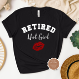 Retired Hot Girl Shirt