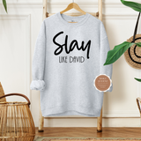 Slay Like David Sweatshirt