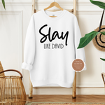 Slay Like David Sweatshirt