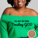 Trusting God Off The Shoulder Shirt