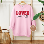 Loved Sweatshirt