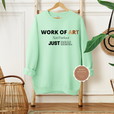 Work of Art Sweatshirt